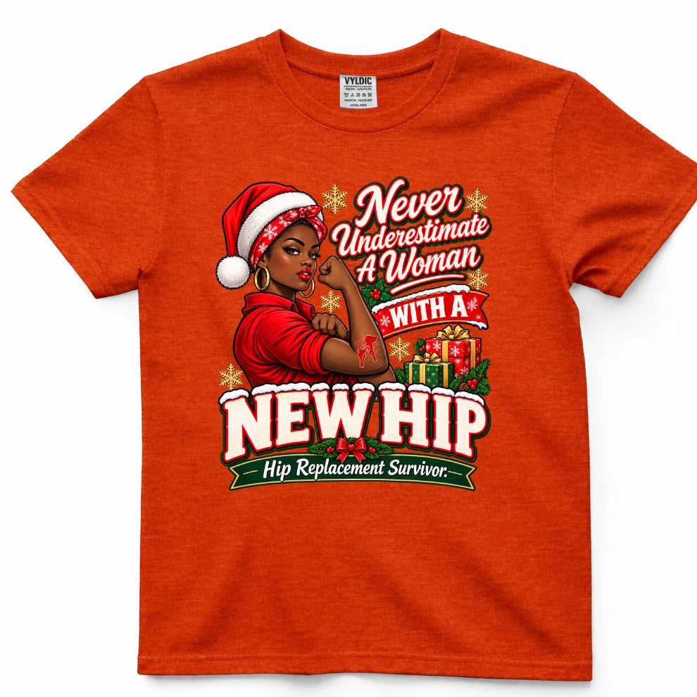 Never Underestimate A Woman With A New Hip Christmas Shirt 2