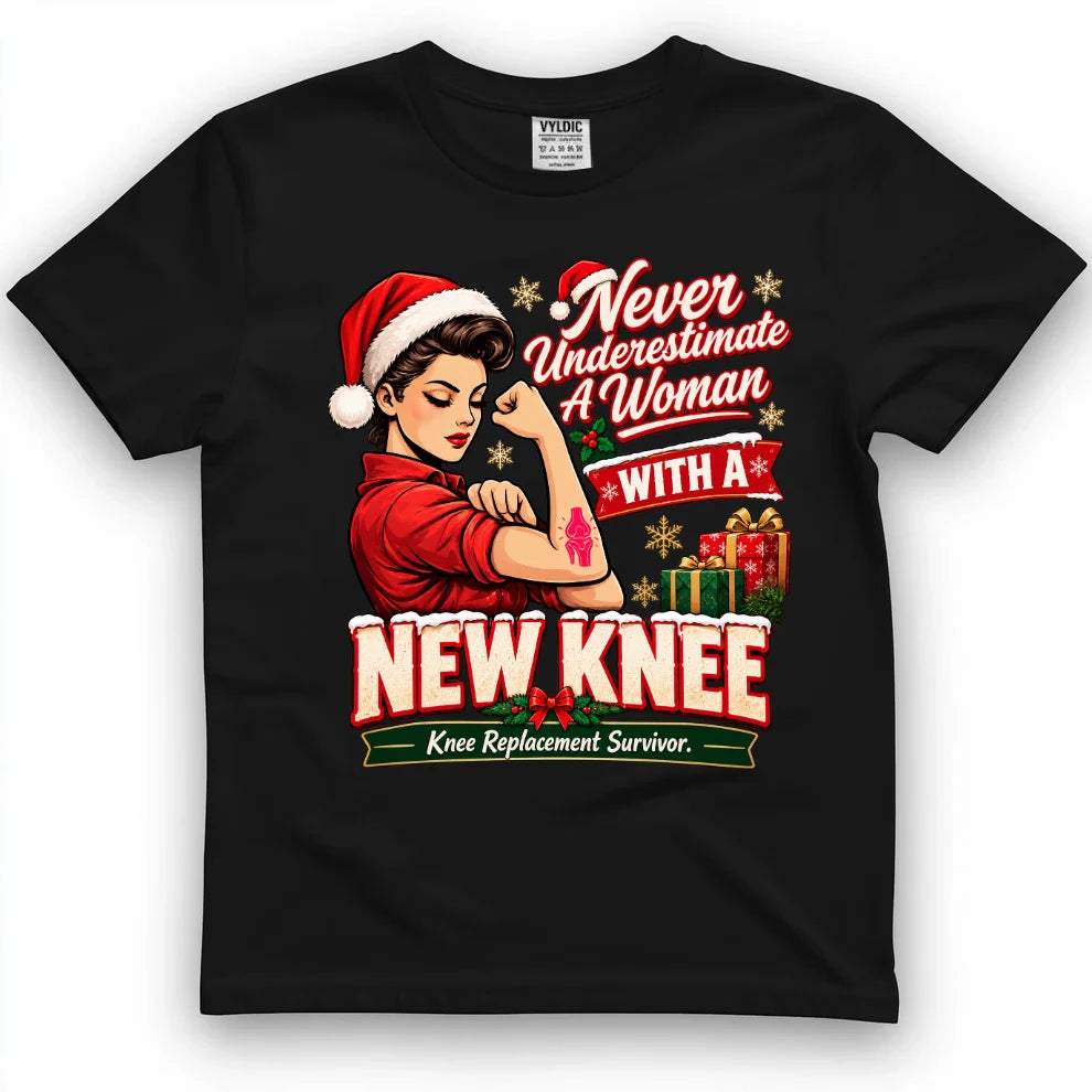 Never Underestimate A Woman With A New Knee Christmas Shirt