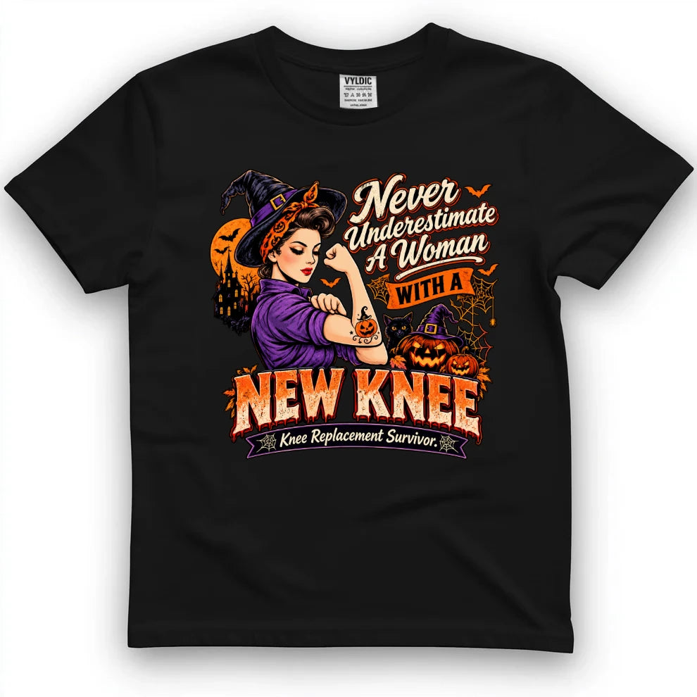 Never Underestimate A Woman With A New Knee Halloween Shirt