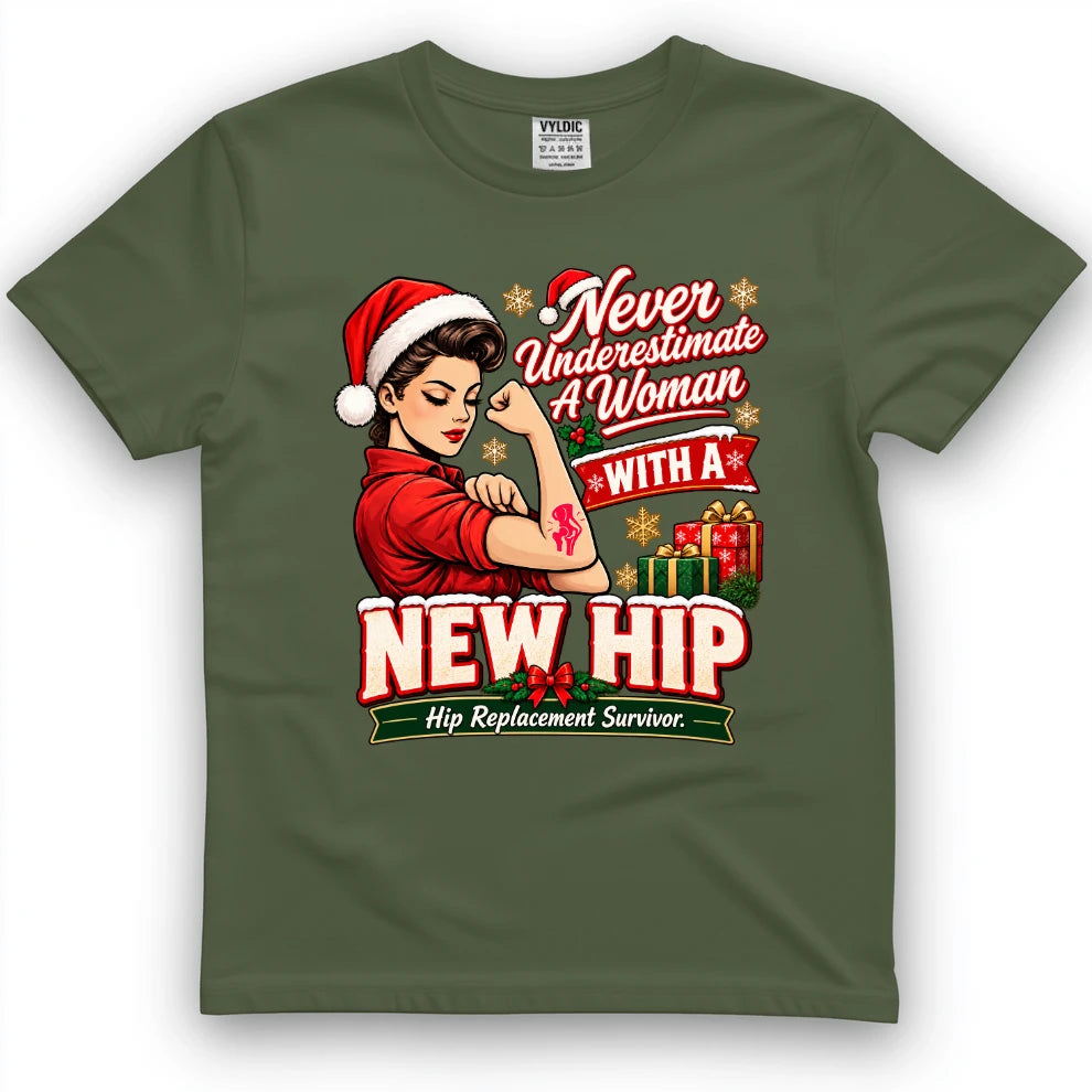 Never Underestimate A Woman With A New Hip Christmas Shirt