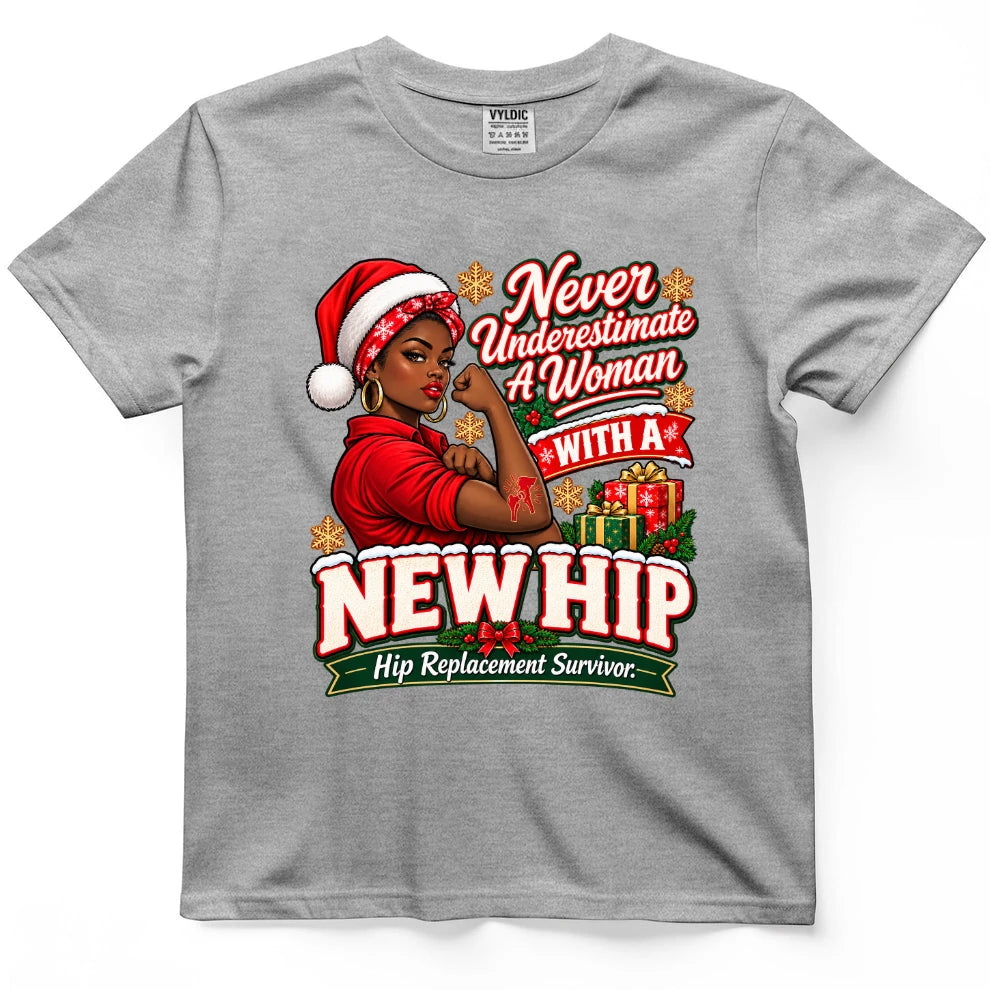 Never Underestimate A Woman With A New Hip Christmas Shirt 2