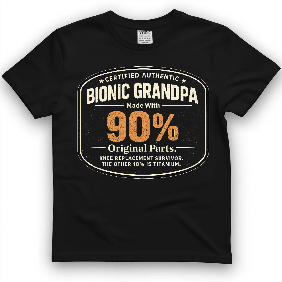 Bionic Grandpa 90% Shirt