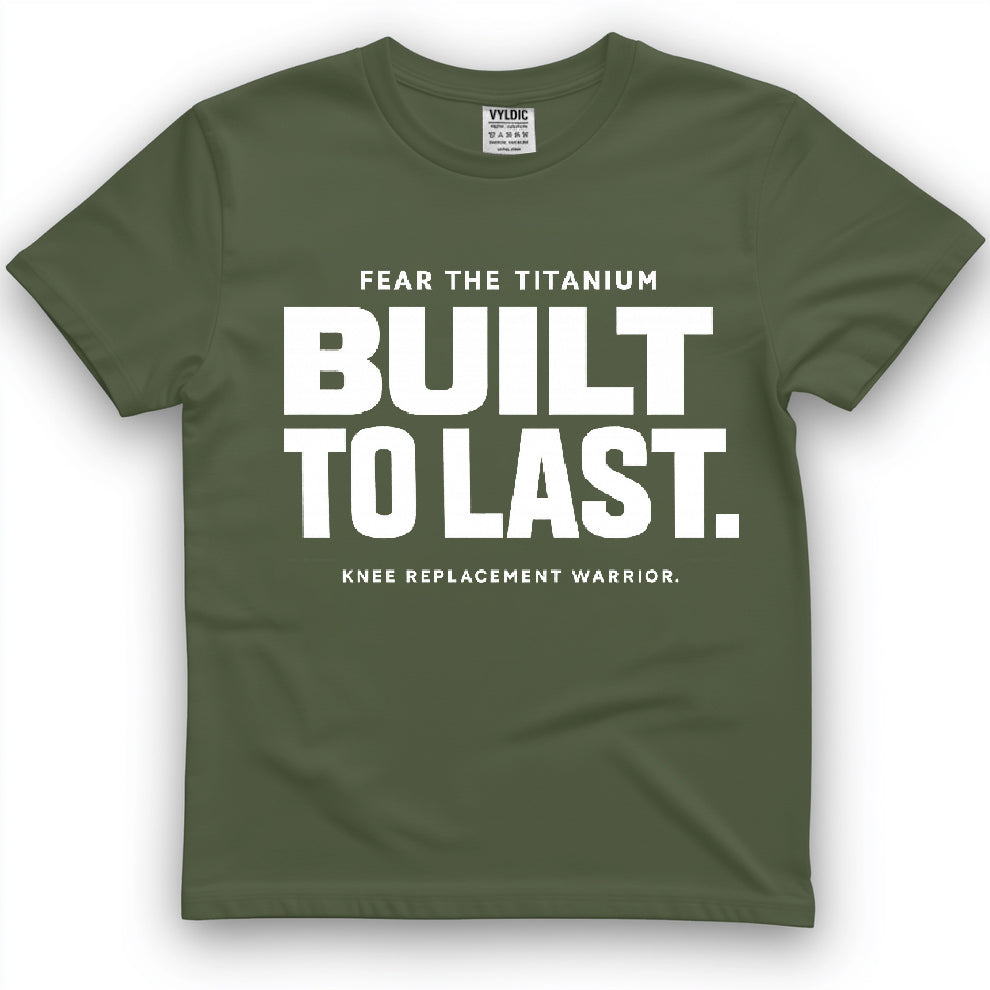 Built To Last Shirt