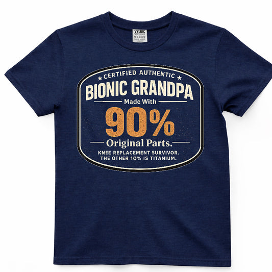 Bionic Grandpa 90% Shirt