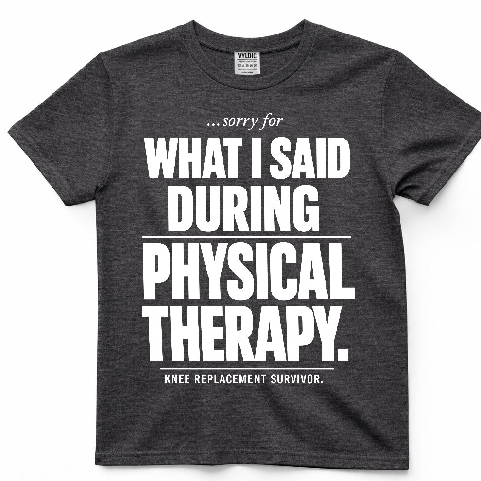 Sorry For What I Said Shirt