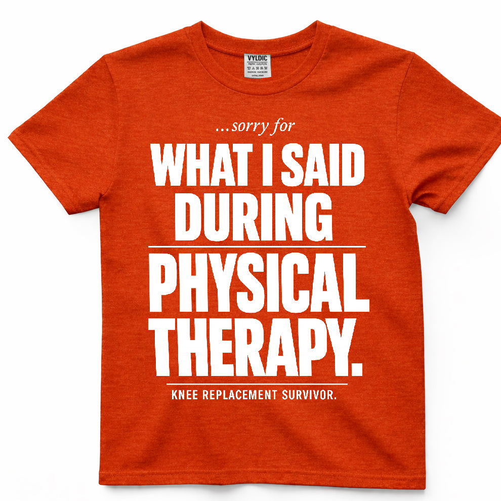 Sorry For What I Said Shirt