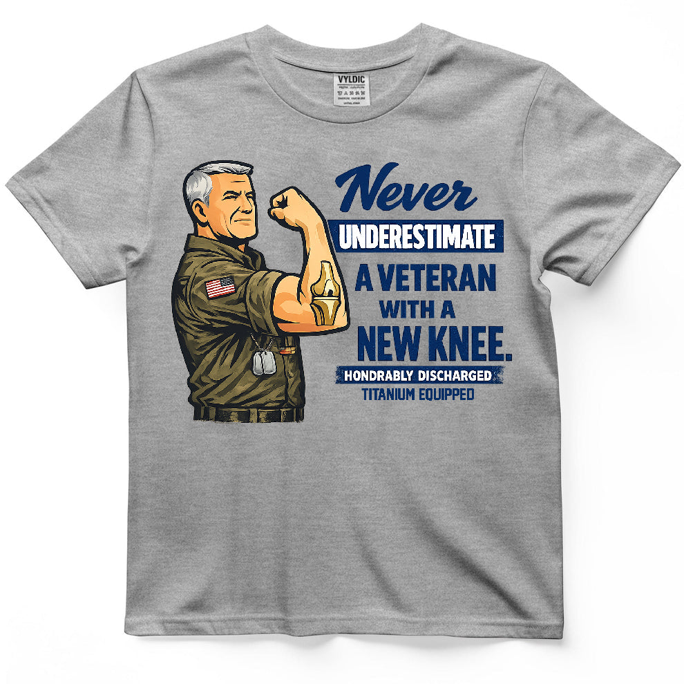 Never Underestimate A Veteran With A New Knee Shirt