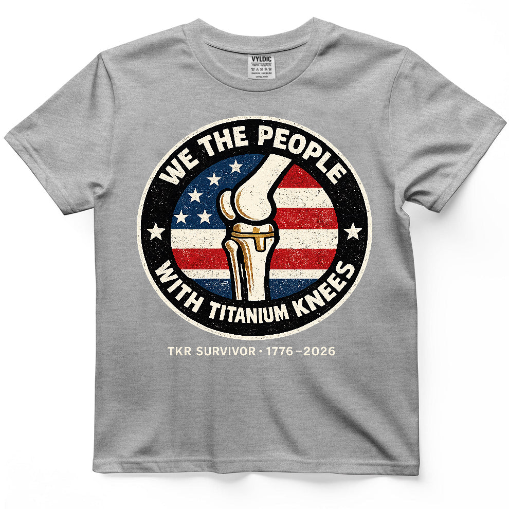 We The People With Titanium Knees Shirt