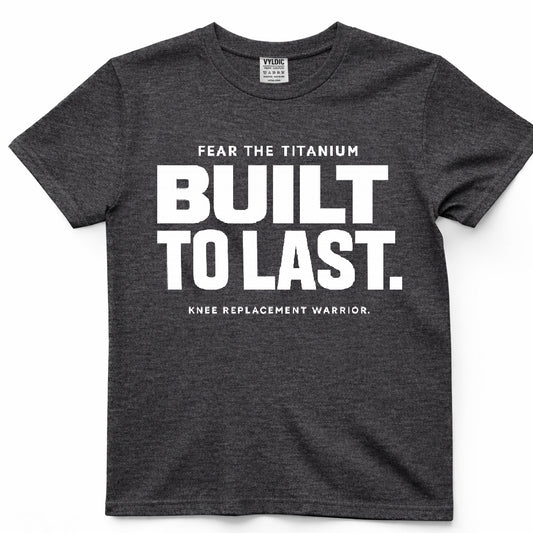 Built To Last Shirt